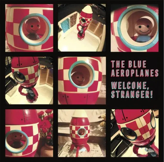The Blue Aeroplanes - Welcome Stranger