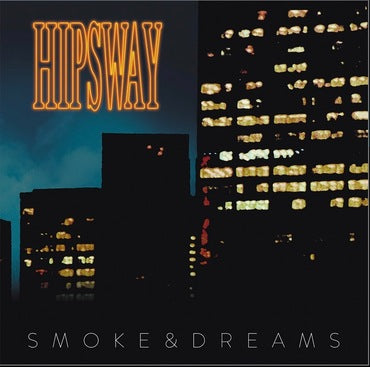 Hipsway - Smoke & Dreams Gatefold Vinyl LP