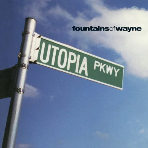 Fountains Of Wayne - Utopia Park
