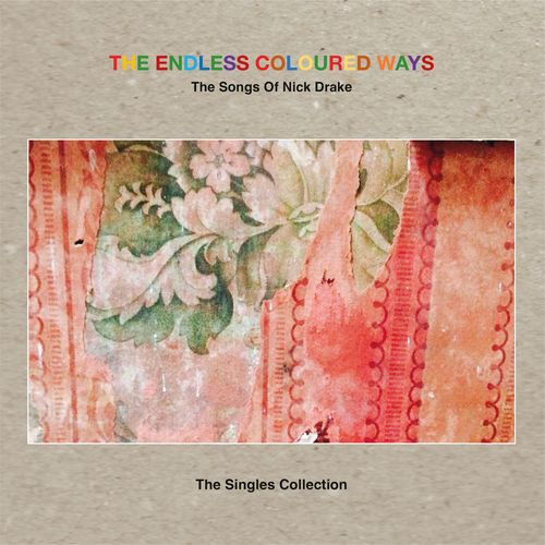 The Endless Coloured Ways: The Songs Of Nick Drake - RSD 2024