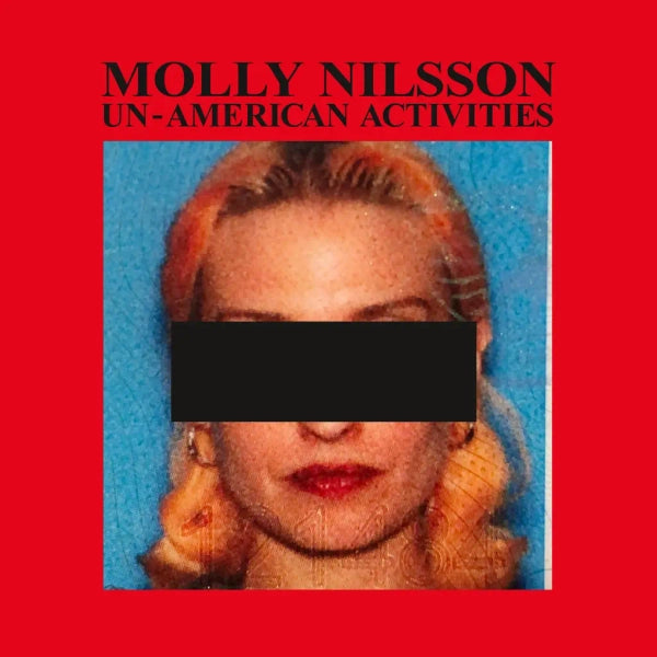 Molly Nilsson - Un-American Activites