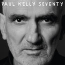 Paul Kelly - Seventy