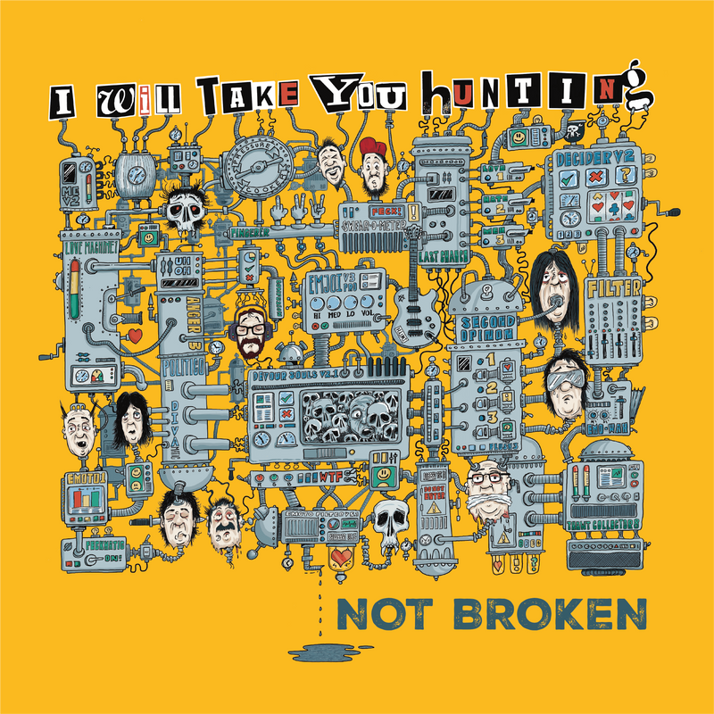 I Will Take You Hunting - Not Broken (Pre-order)