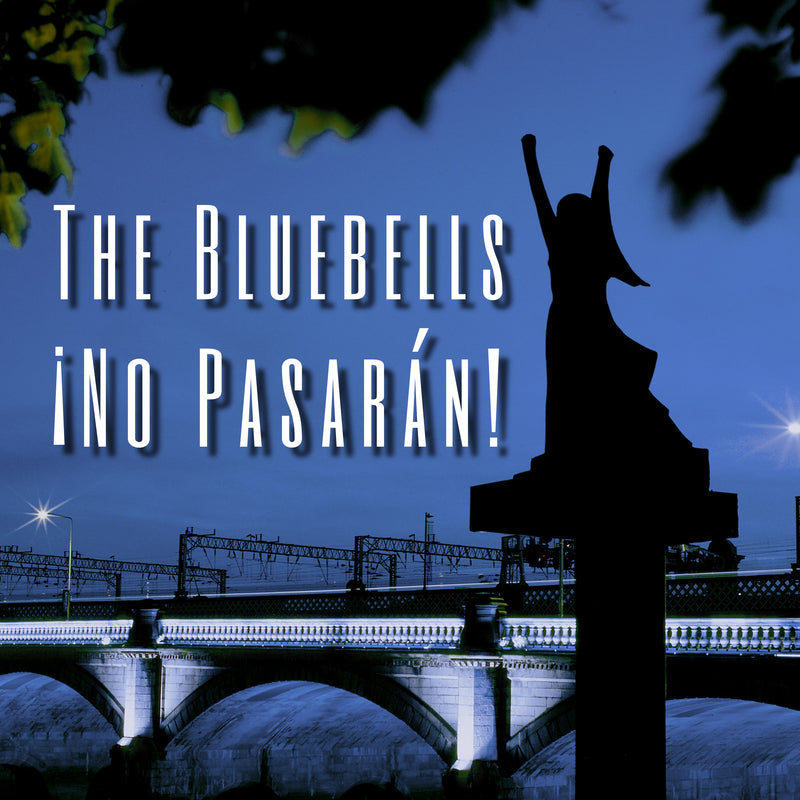 The Bluebells - No Pasaran! (Digital Download)