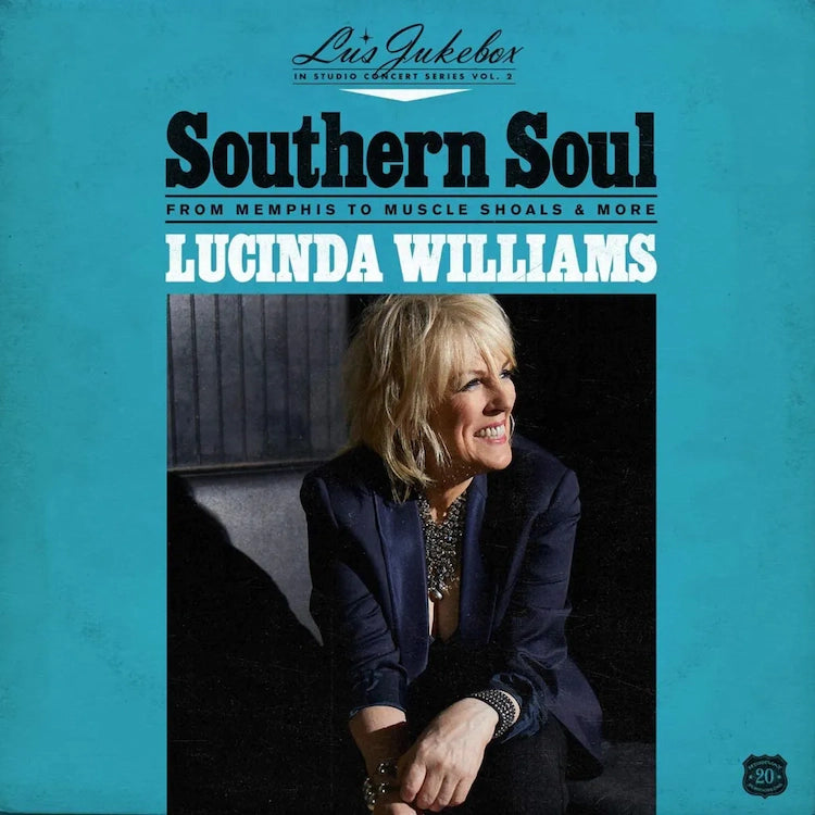 Lucinda Williams -Lu's Jukebox Vol. 2: Southern Soul: From Memphis To Muscle Shoals