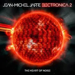 Jean Michel Jarre - Electronica Vol 2, The Heart of Noise