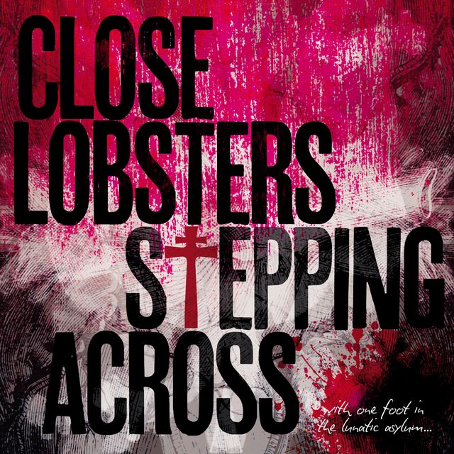 Close Lobsters - Stepping Across 12", CD & DL