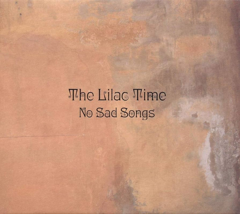 The Lilac Time - No Sad Songs