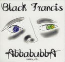 Black Francis - Abbabubba