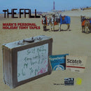 The Fall - Mark E Smiths Personal Holiday Tony Tapes