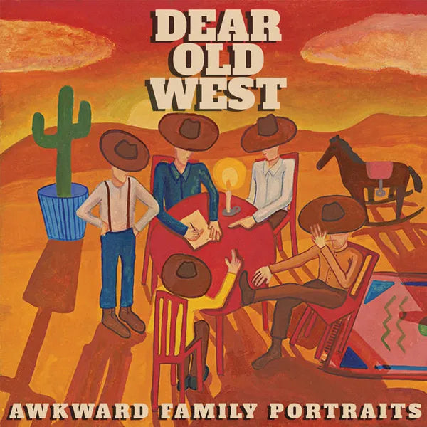 Dear Old West - Akward Family Portraits