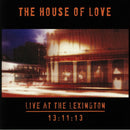 The House Of Love - Live At The Lexington