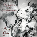 Anne Gair - Cigarettes & Smokescreens Vinyl & CD