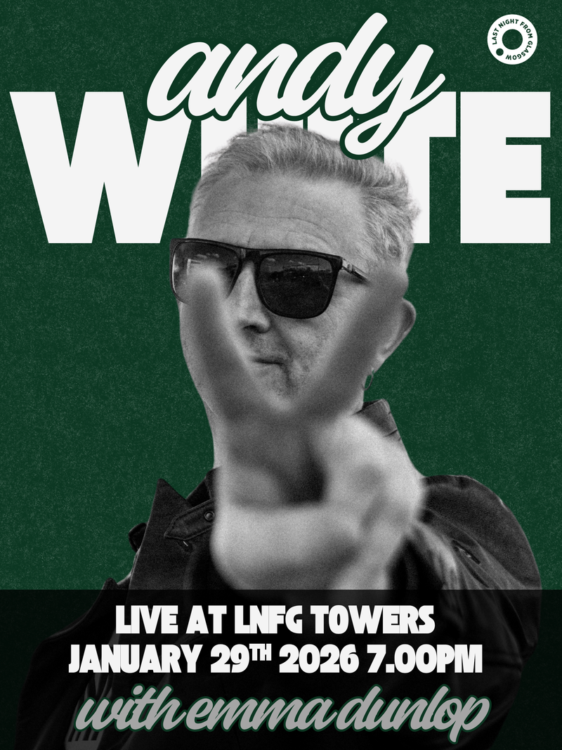 Andy White + Emma Dunlop - Live At LNFG Towers 29.01.26