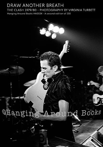Draw Another Breath: The Clash 1979/80 - Photography by Virginia Turbett