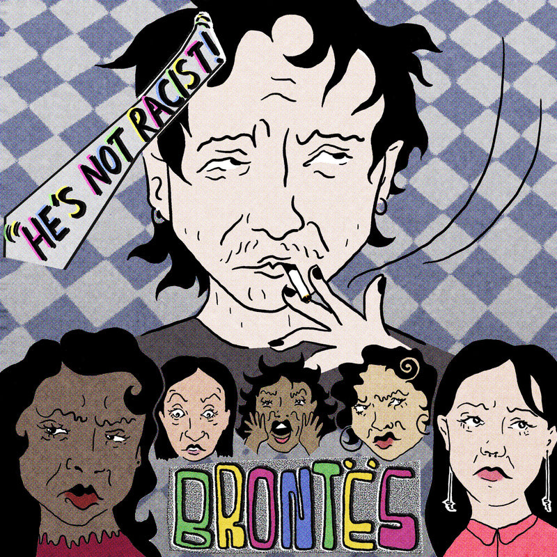 Brontës - He's Not Racist (Digital Download)