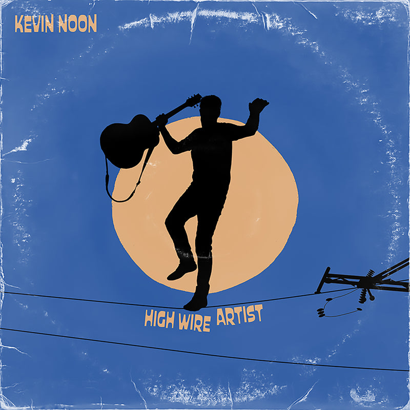Kevin Noon - High Wire Artist (Lossless DL)