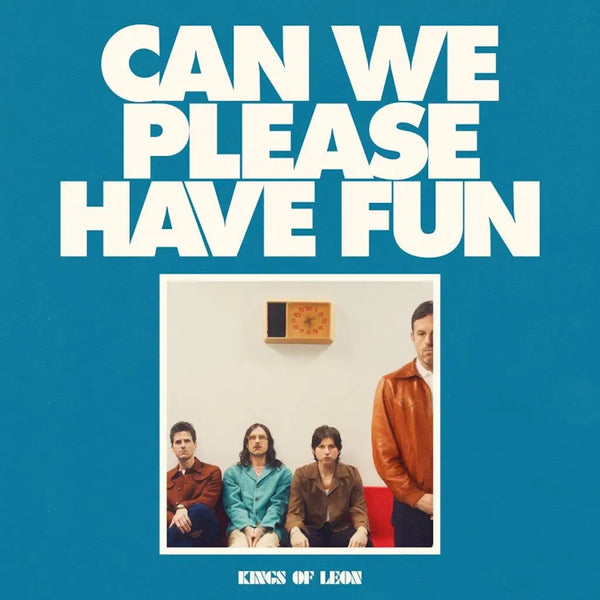 Kings of Leon Can We Please Have Fun Preorder