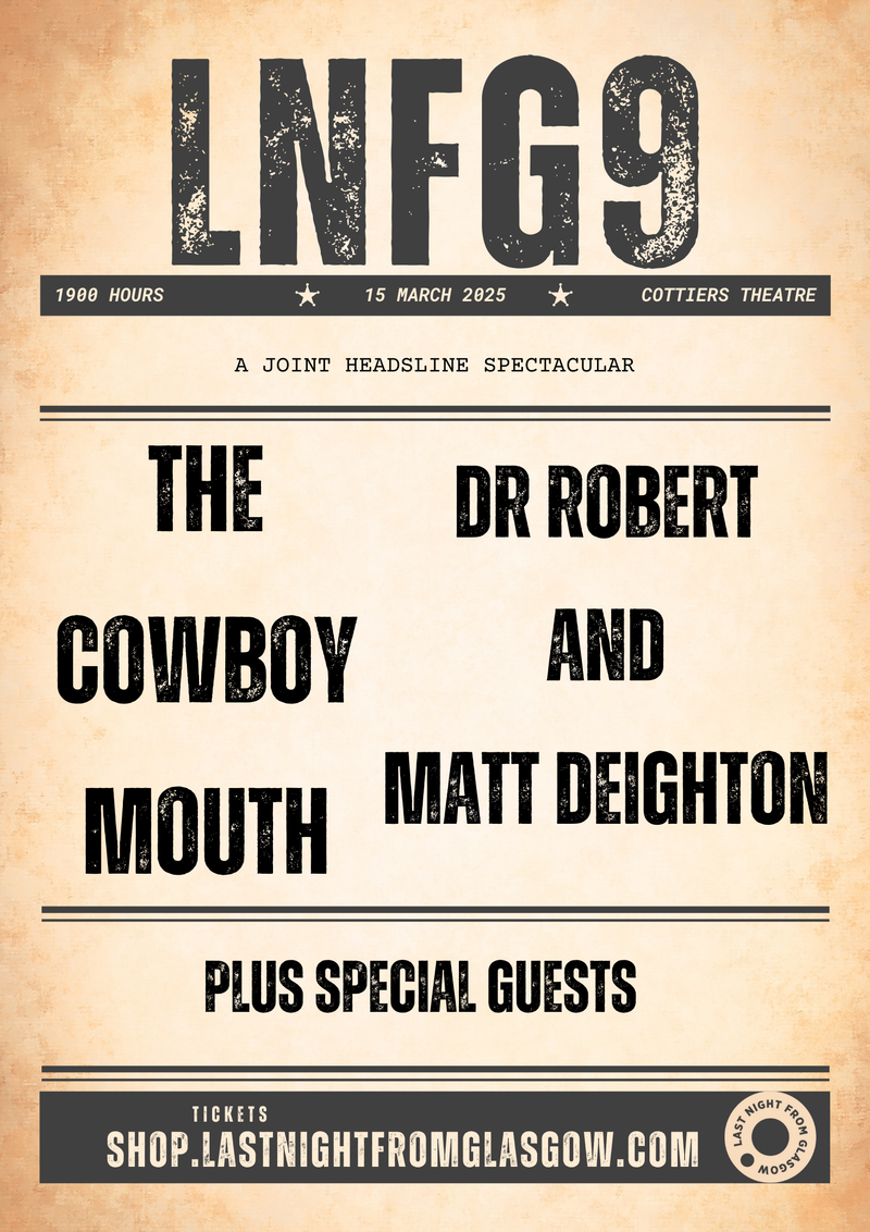 LNFG is 9 - The Cowboy Mouth / Dr Robert & Matt Deighton