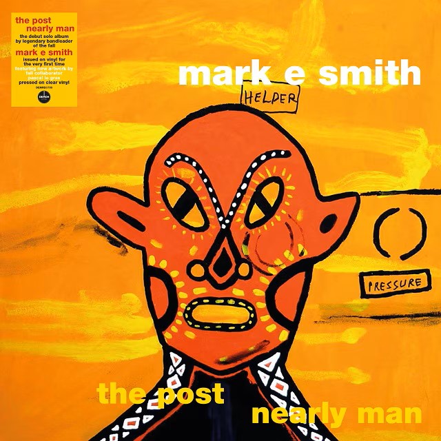 Mark E Smith - The Post Nearly Man