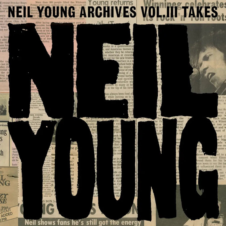 Neil Young - Archives III Takes