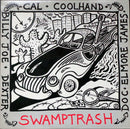 Swamptrash-  It Makes No Never Mind