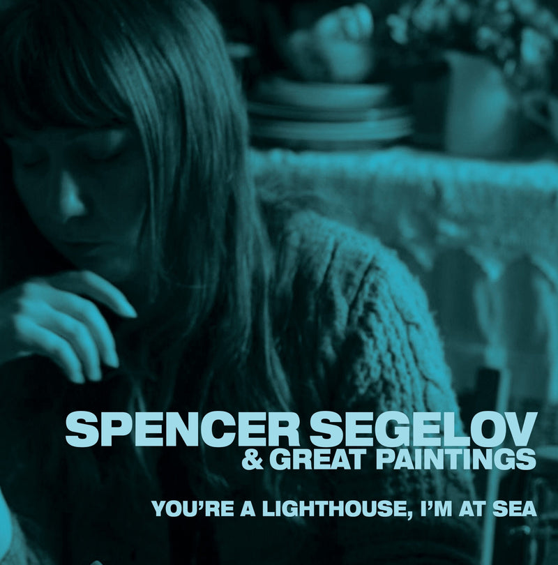 Spencer Segelov - You're A Lighthouse, I'm At Sea