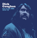 Dick Gaughan - Live At The BBC 1972-1979 (Pre-Order)