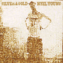 Neil Young - Silver and Gold