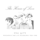 The House of Love - The Gift (Rehearsals and Live Recordings 1986-1988) (National Album Day 2026)