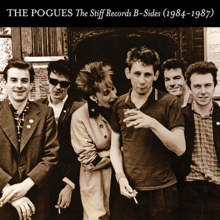 The Pogues - Stiff Records B-Sides