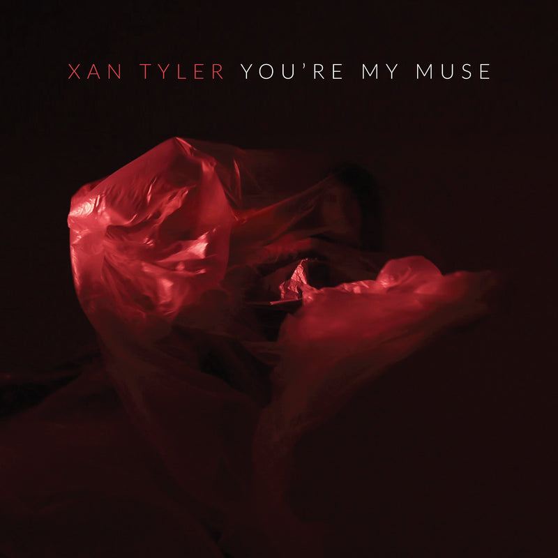 Xan Tyler - You're My Muse - Digital Single Download