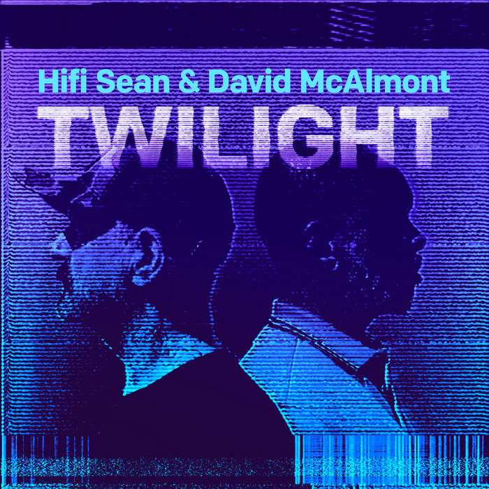 Hifi Sean, David Mcalmont - Twilight