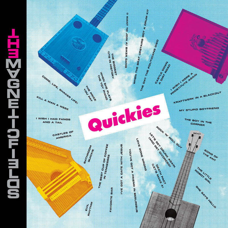The Magnetic Fields- Quickies