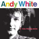 Andy White - Kiss The Big Stone - lastnightfromglasgow