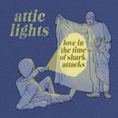 Attic Lights - Love in the time of shark attacks - lastnightfromglasgow