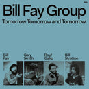 Bill Fay Group - Tomorrow Tomorrow and Tomorrow - lastnightfromglasgow