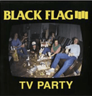 Black Flag - TV Party 12" - lastnightfromglasgow
