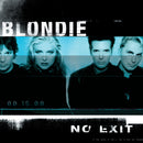 Blondie - No Exit (Expanded & Remastered) - lastnightfromglasgow