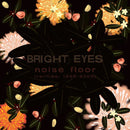 Bright Eyes - Noise Floor (Rarities: 1998 - 2005) - lastnightfromglasgow