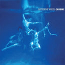 Catherine Wheel - Chrome - lastnightfromglasgow