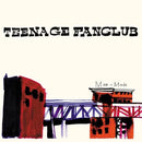 TEENAGE FANCLUB - MAN MADE