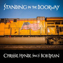 Chrissie Hynde - Standing In The Doorway: Chrissie Hynde Sings Bob Dylan - lastnightfromglasgow