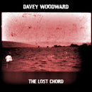 Davey Woodward - The Lost Chord (single) - Pre-Order - lastnightfromglasgow