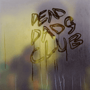 Dead Dads Club - Dead Dads Club - lastnightfromglasgow
