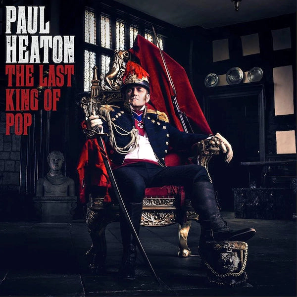Paul Heaton - The Last King Of Pop