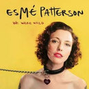 Esme Patterson - We Were Wild - lastnightfromglasgow