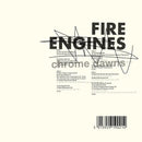 Fire Engines - Chrome Dawns - lastnightfromglasgow