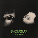 Glass Animals - I Love You So F***ing Much. (Black and White Splatter Preorder) - lastnightfromglasgow