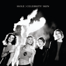 Hole - Celebrity Skin - lastnightfromglasgow